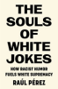 The_souls_of_white_jokes