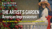 Exhibition_on_Screen__The_Artist_s_Garden__American_Impressionism