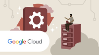 Google_Cloud_Digital_Leader_Cert_Prep_3__Infrastructure_and_Application_Modernization_with_Google_Cloud