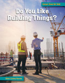 Career_clues_for_kids__Do_you_like_building_things_