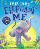 Free_to_be_Elephant_Me