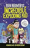 Ben_Braver_and_the_incredible_exploding_kid