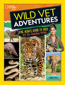 Wild_vet_adventures__saving_animals_around_the_world_with_Dr__Gabby_Wild