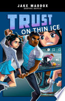 Jake_Maddox_graphic_novels__Trust_on_thin_ice