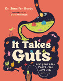 It_takes_guts__how_your_body_turns_food_into_fuel__and_poop_