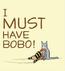 I_must_have_Bobo