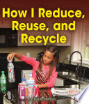 How_I_reduce__reuse__and_recycle