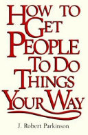 How_to_get_people_to_do_things_your_way