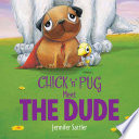 Chick__n__Pug_meet_the_Dude