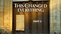 This_Changed_Everything_-_Episode_3