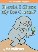 An_Elephant___Piggie_book__Should_I_share_my_ice_cream_
