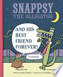 Snappsy_the_alligator_and_his_best_friend_forever__probably_