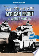 What_if_you_were_on_the_African_Front_in_World_War_II___an_interactive_history_adventure