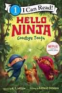 Hello_ninja__goodbye_tooth