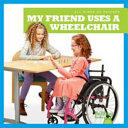 My_friend_uses_a_wheelchair