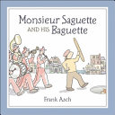 Monsieur_Saguette_and_his_baguette