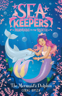 Sea_keepers__The_mermaid_s_dolphin