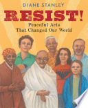 Resist___peaceful_acts_that_changed_our_world
