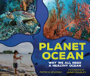 Planet_ocean__why_we_all_need_a_healthy_ocean