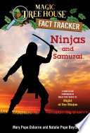 Ninjas_and_Samurai___A_Nonfiction_Companion_to_Magic_Tree_House__5___Night_of_the_Ninjas