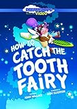 How_to_catch_the_Tooth_Fairy