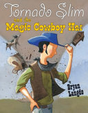 Tornado_Slim_and_the_magic_cowboy_hat