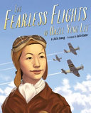 The_fearless_flights_of_Hazel_Ying_Lee
