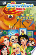 DC_super_hero_girls_Past_times_at_Super_Hero_High