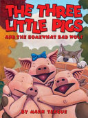 The_three_little_pigs_and_the_somewhat_bad_wolf