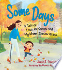 Some_days__a_tale_of_love__ice_cream__and_my_mom_s_chronic_illness
