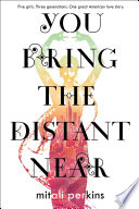 You_bring_the_distant_near