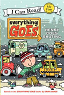Everything_goes___Henry_goes_skating
