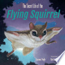 Secret_life__The_secret_life_of_the_flying_squirrel