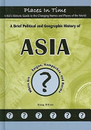 A_brief_political_and_geographic_history_of_Asia