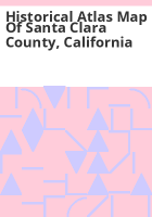 Historical_atlas_map_of_Santa_Clara_County__California