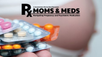 Moms___Meds__Navigating_Pregnancy_and_Psychiatric_Medication