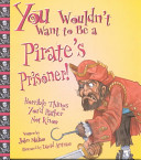 You_wouldn_t_want_to_be_a_pirate_s_prisoner_