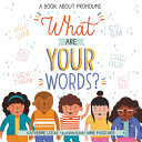What_are_your_words___a_book_about_pronouns