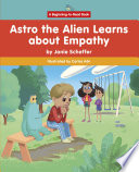 Astro_the_Alien_learns_life_skills__Astro_the_Alien_learns_about_empathy