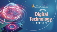 How_Digital_Technology_Shapes_Us