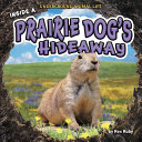 Underground_animal_life__Inside_a_prairie_dog_s_hideaway