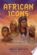 African_icons__ten_people_who_shaped_history