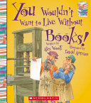 You_wouldn_t_want_to_live_without_books_