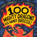 100_mighty_dragons_all_named_Broccoli